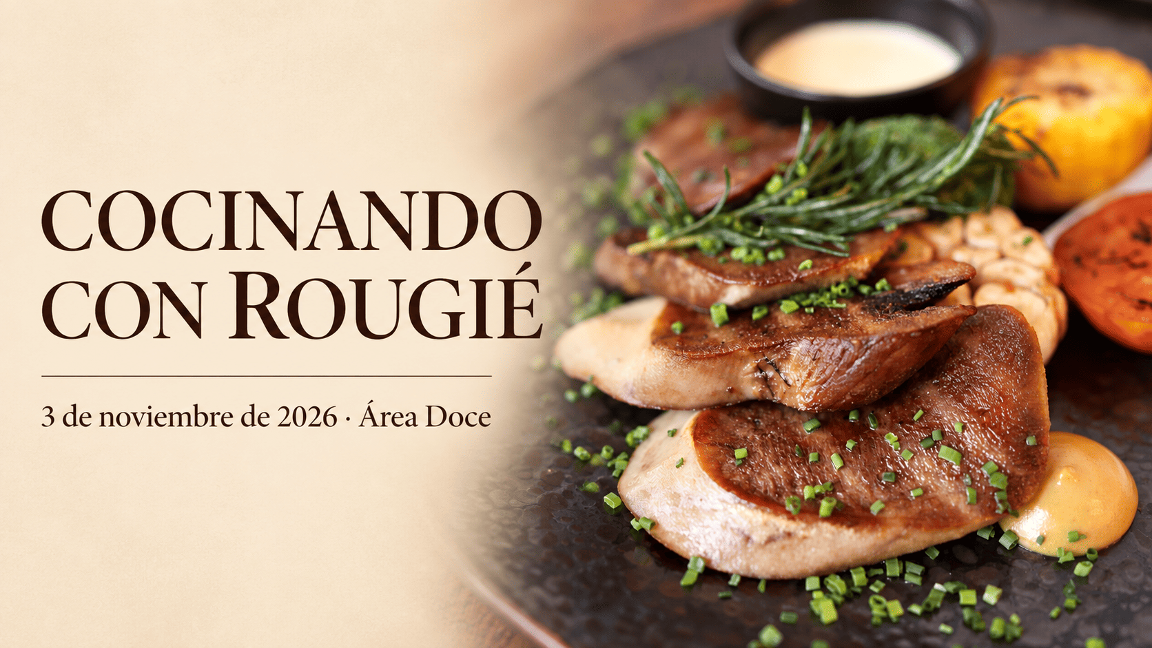Foie gras dorado con hierbas y salsa en un plato oscuro junto al título Cocinando con Rougié y la fecha del curso.